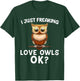 Cute Owl Design Women Bird Fan Ornithology Humor T-Shirt - T-Shirt | Forest