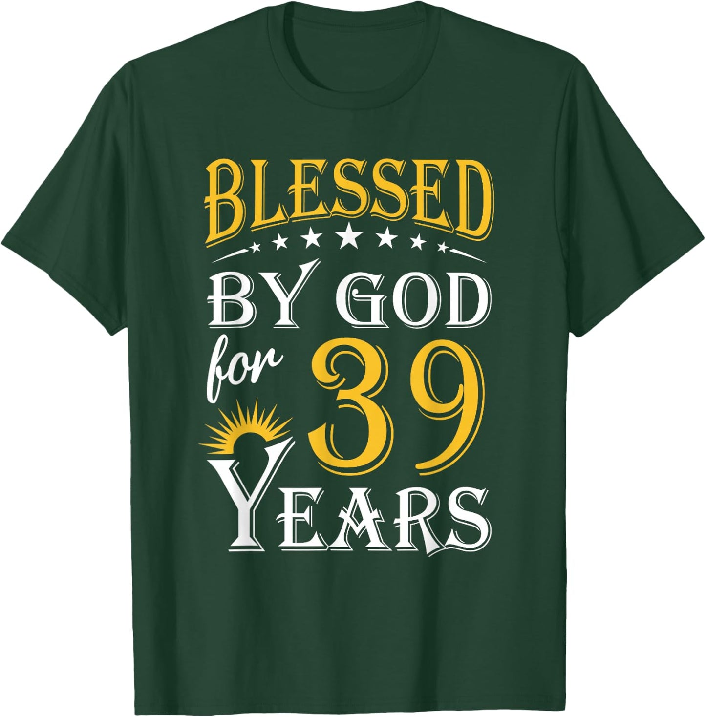 Vintage Blessed by God for 39 years Happy 39th Birthday T-Shirt - T-Shirt | Forest