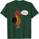 Cock-A-Doodle-Doo Chicken T-Shirt - T-Shirt | Forest