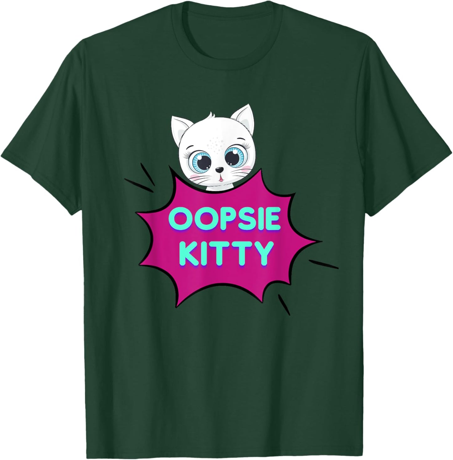 Oopsie Kitty T-Shirt - T-Shirt | Forest