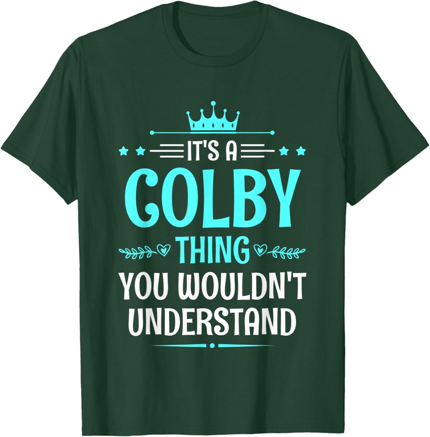It's a Colby Thing You Wouldn't Understand Funny Name T-Shirt - T-Shirt | Forest