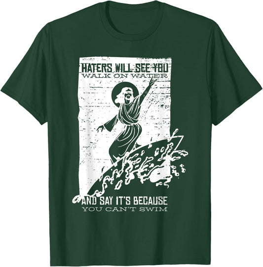Vintage Surfing Jesus Shirt HATERS WILL SEE YOU WALK O WATER T-Shirt - T-Shirt | Forest