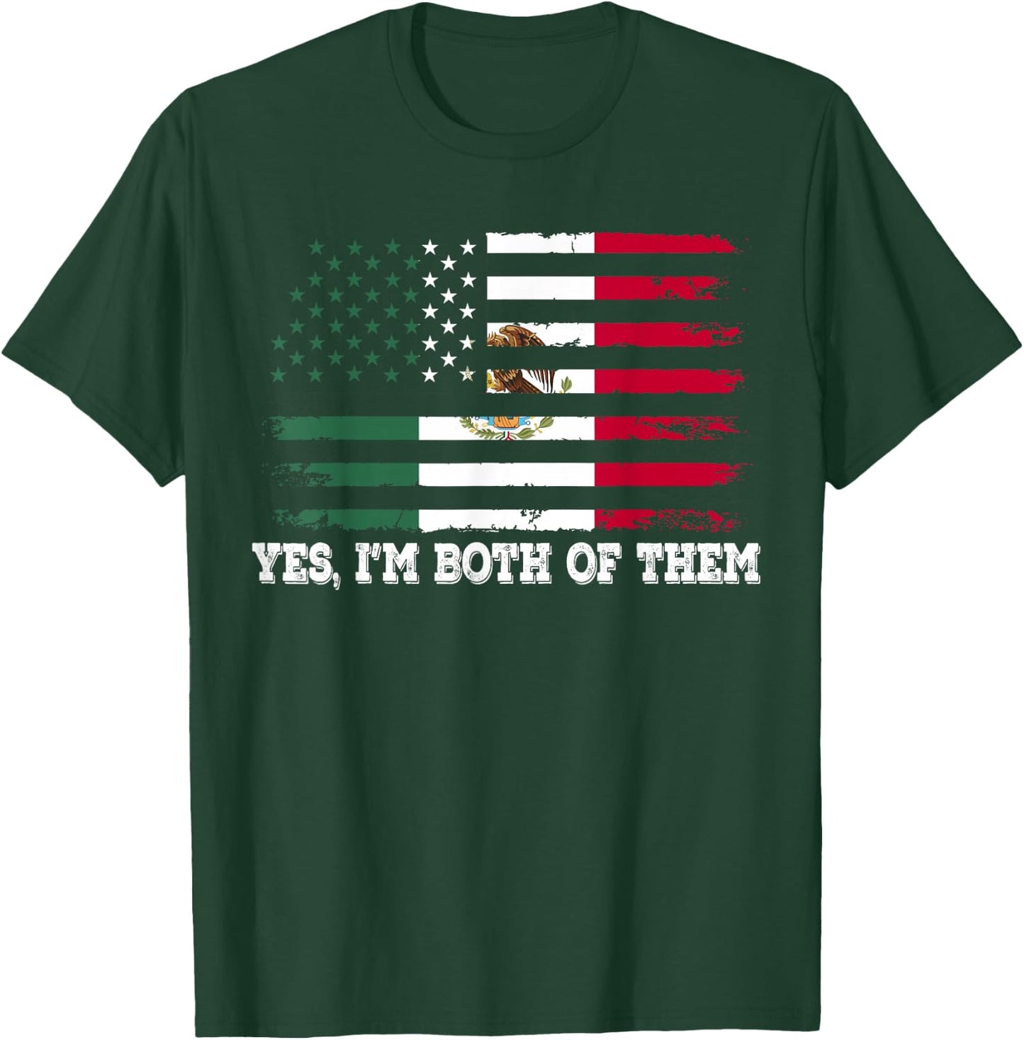 Yes Im Both Of Them American Mexico Flag T-Shirt - T-Shirt | Forest