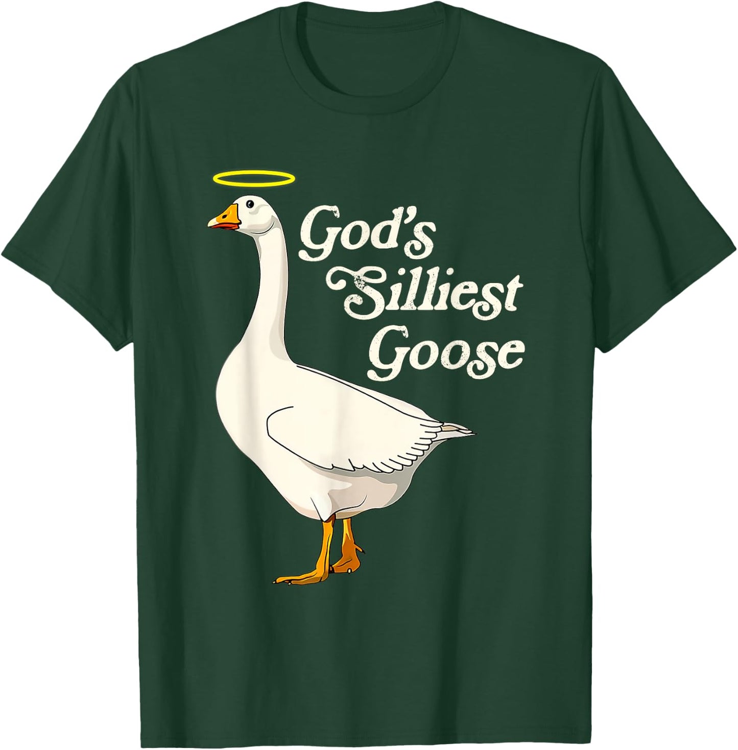 God's Silliest Goose God's Silliest Goose Duck Funny T-Shirt - T-Shirt | Forest