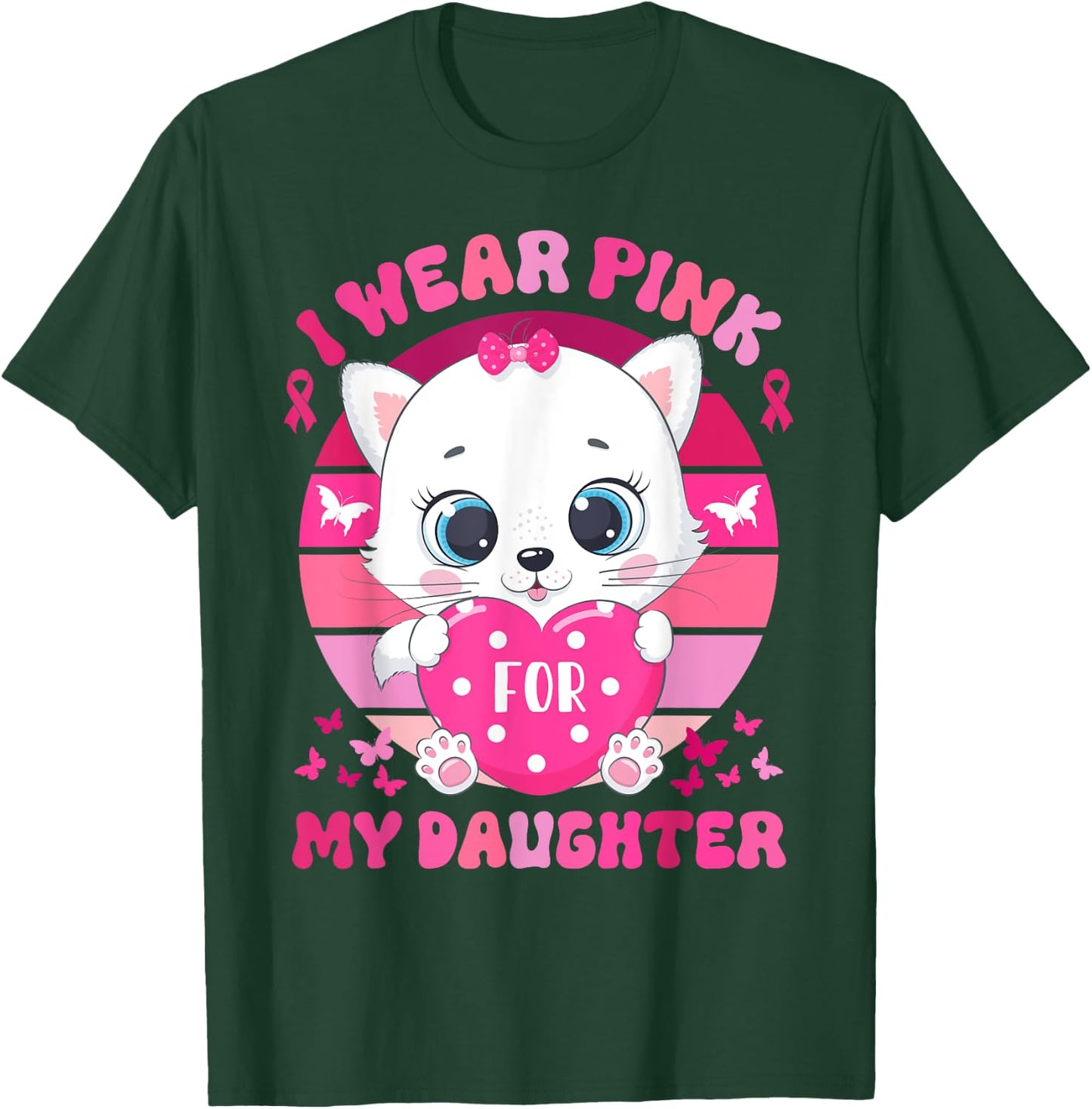 I Wear Pink For My Daughter Breast Cancer Awareness Cat T-Shirt - T-Shirt | Forest