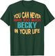 Funny Becky Personalised First Name Joke Item T-Shirt - T-Shirt | Forest