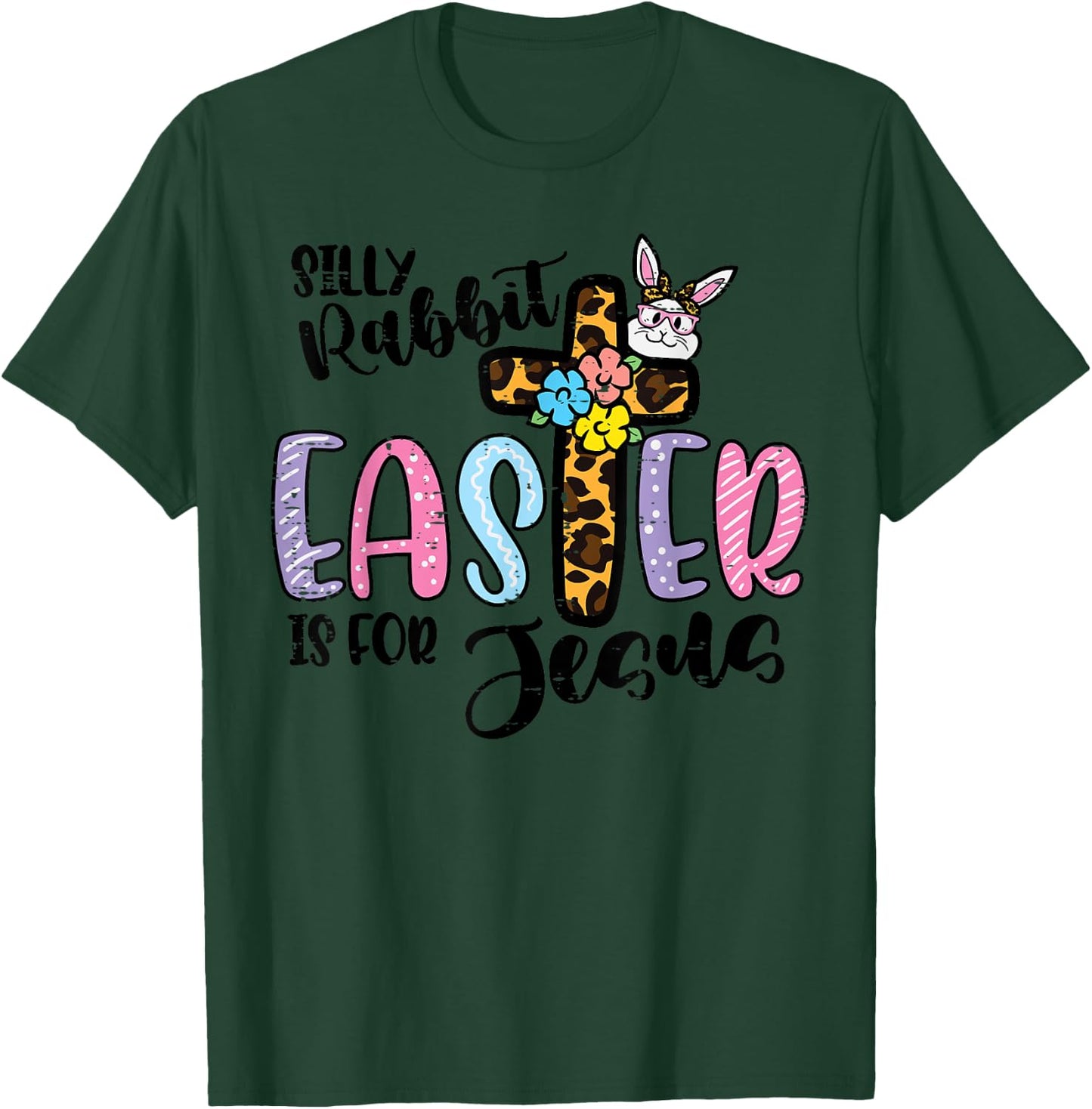Silly Rabbit Easter For Jesus Christian Women Girls Kids T-Shirt - T-Shirt | Forest