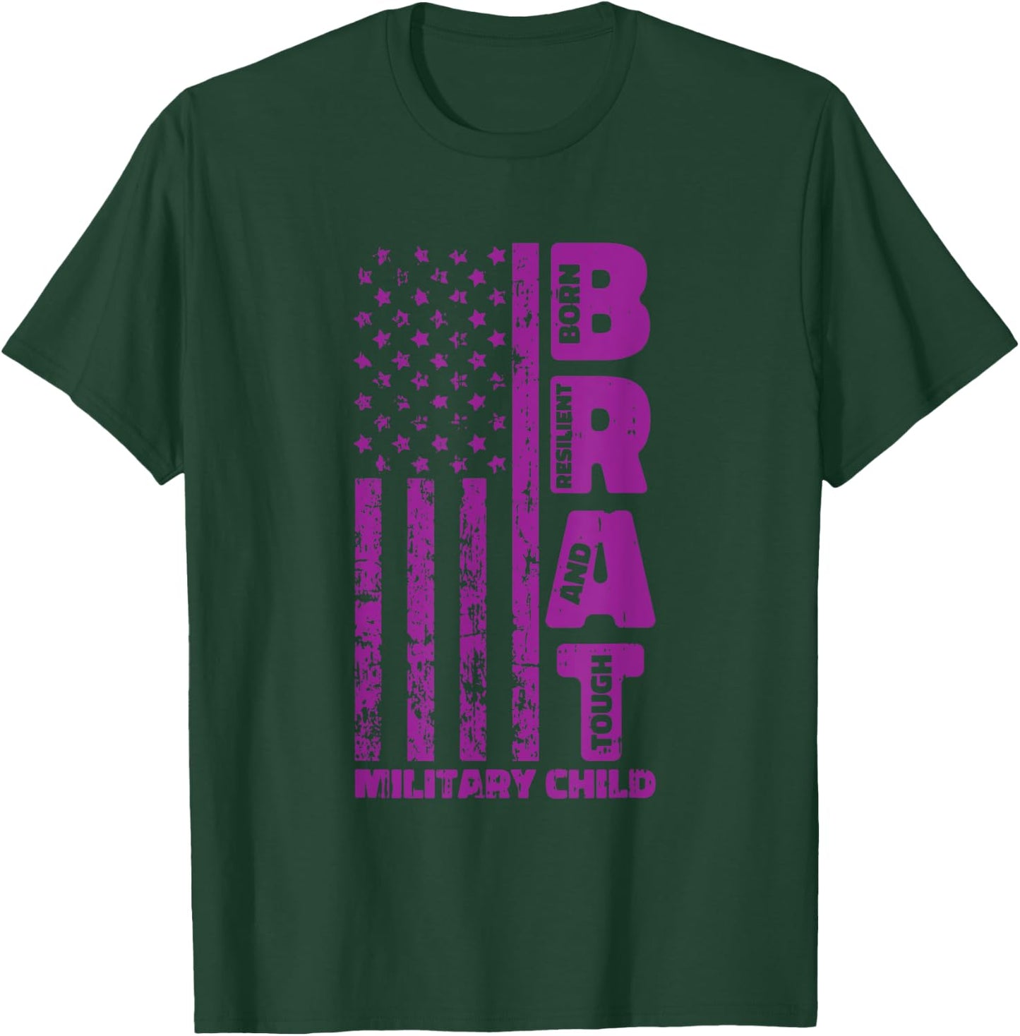 Military Child Boy Girls Brat Born Resilient And Tough T-Shirt - T-Shirt | Forest