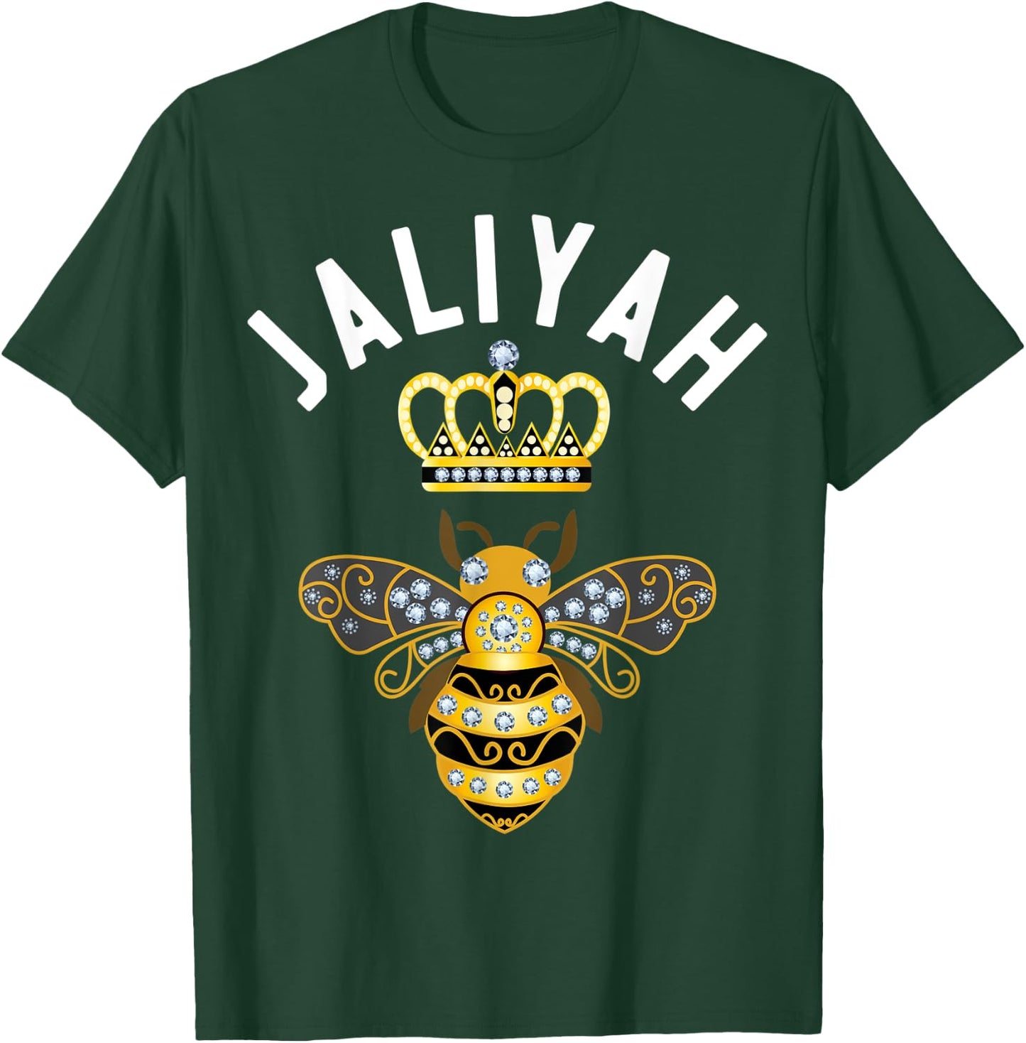 Jaliyah Name Jaliyah Birthday Gifts Queen Crown Bee Jaliyah T-Shirt - T-Shirt | Forest