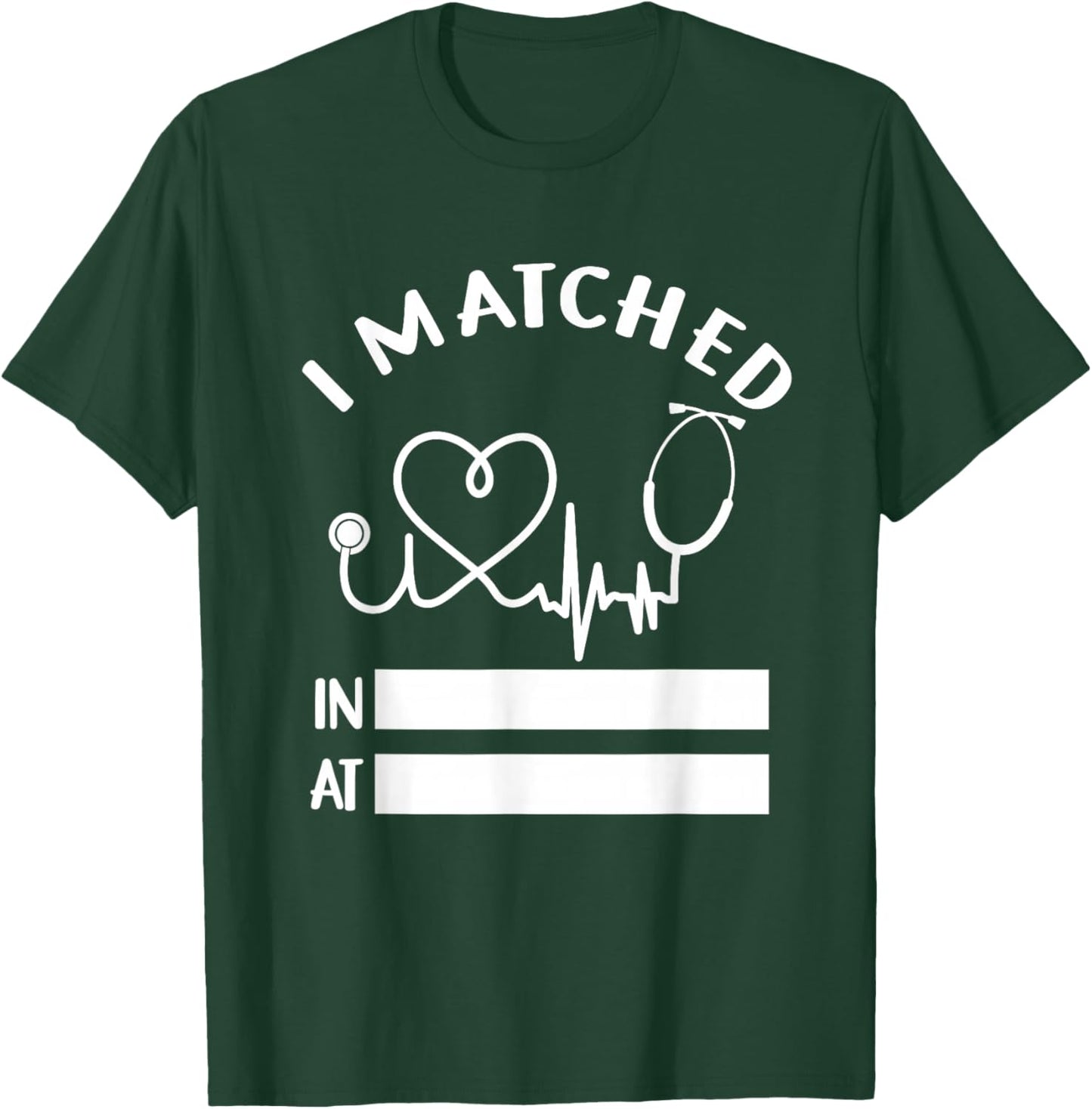 I Matched Future Doctor Physician Residency Match Day 2025 T-Shirt - T-Shirt | Forest