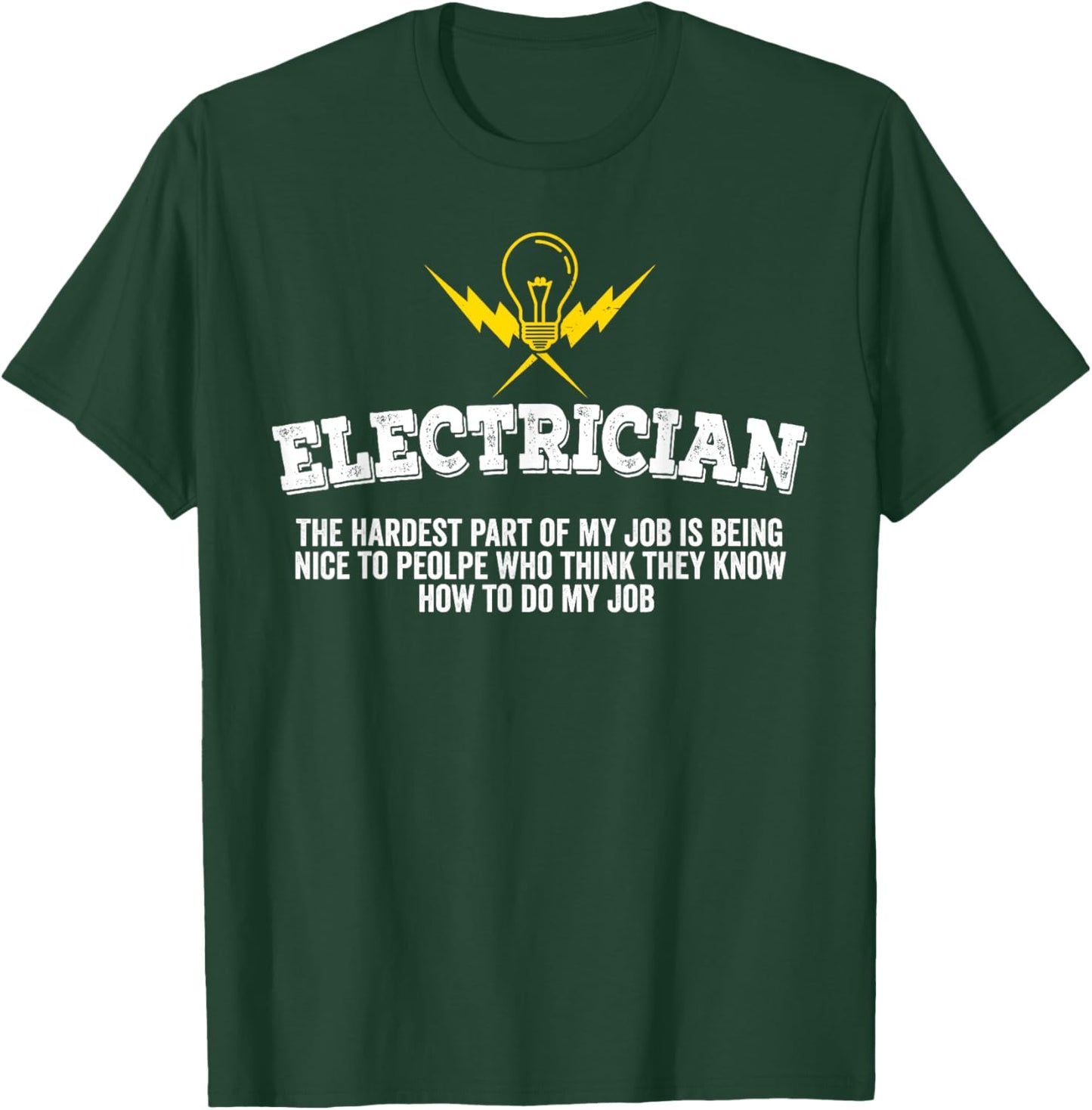The Hardest Part Of My Job - Funny Electrician T-Shirt - T-Shirt | Forest