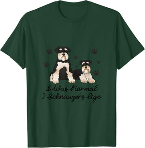 I Was Normal Two Schnauzers Ago T-Shirt - T-Shirt | Forest