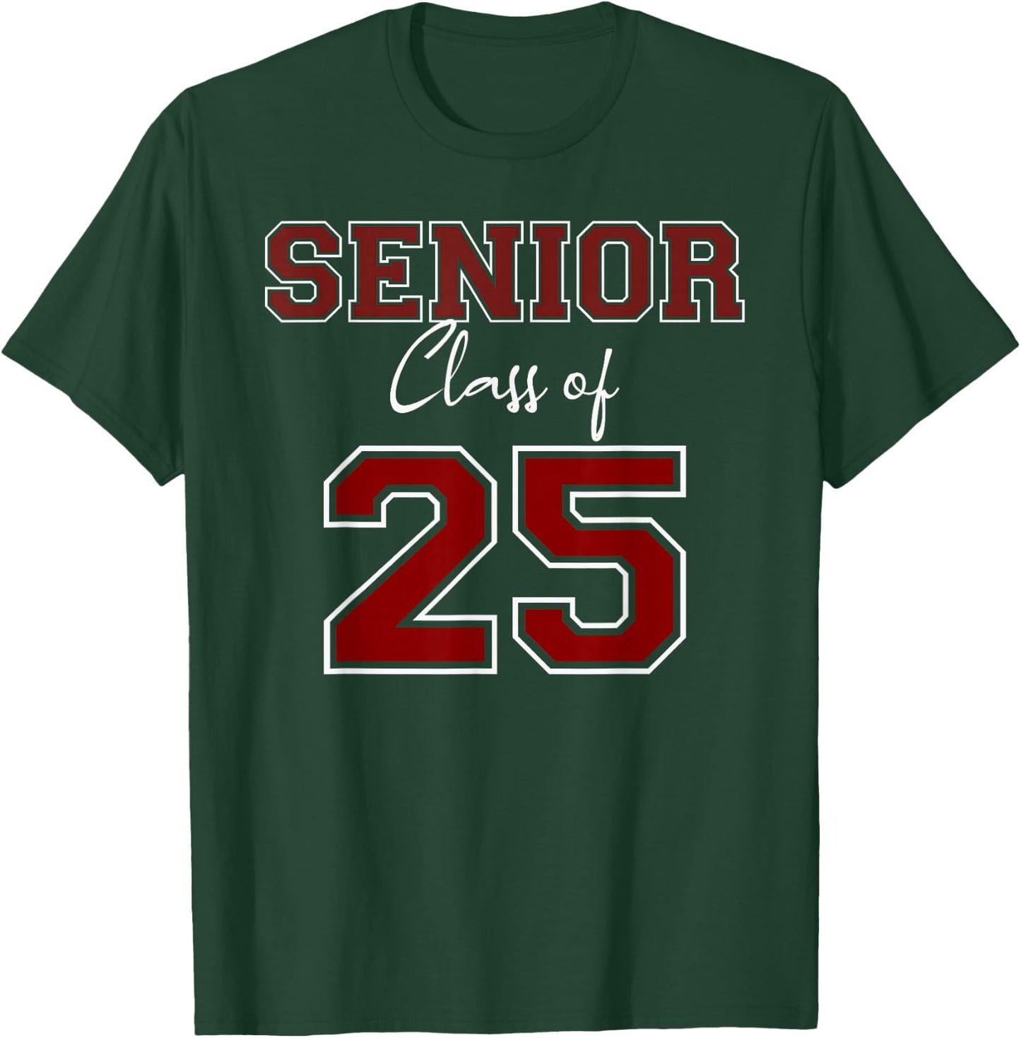 Senior Class 25 - Maroon - Senior Class 2025 Senior Swag 1d T-Shirt - T-Shirt | Forest