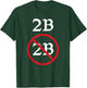 Funny Shakespeare Quote 2B Or Not to Be Hamlet T-Shirt - T-Shirt | Forest