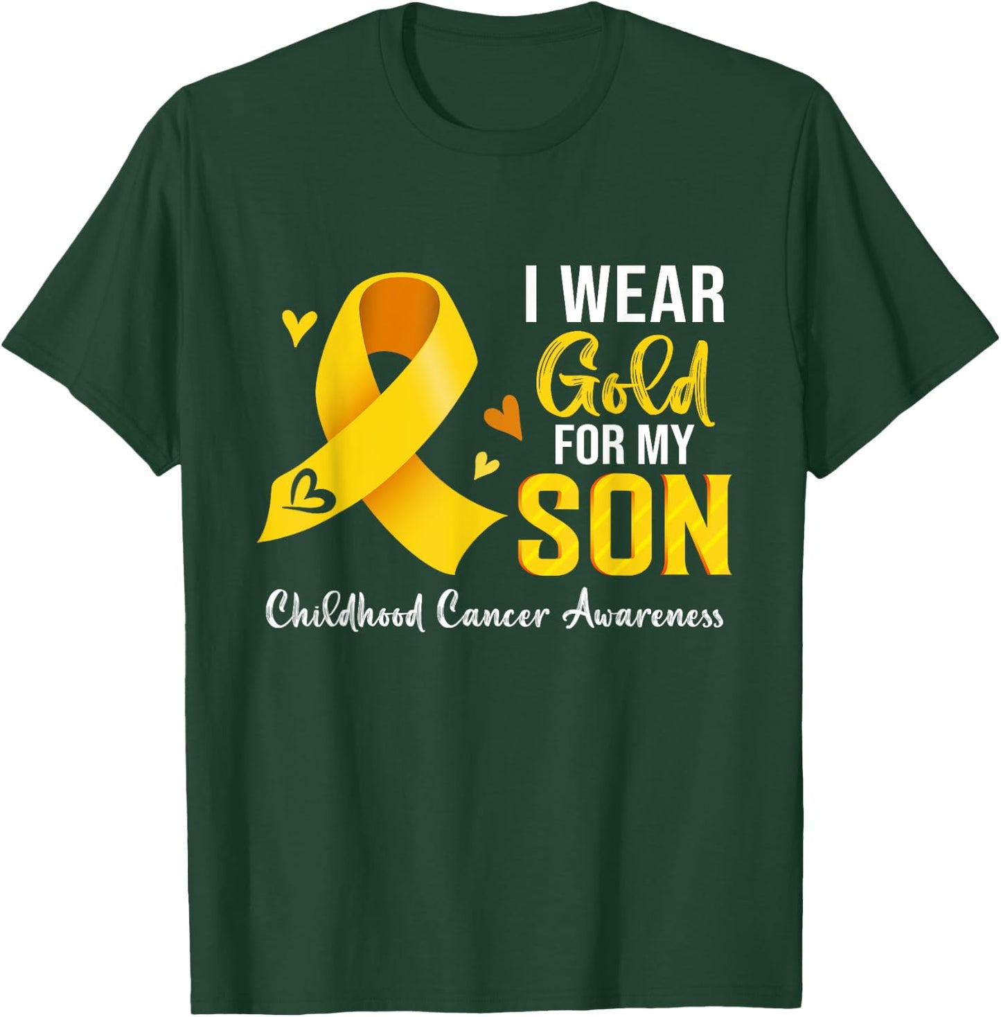 I Wear Gold For My Son Childhood Cancer Awareness T-Shirt - T-Shirt | Forest