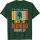 Its not a Party until the Redhead shows up Redhead T-Shirt - T-Shirt | Forest