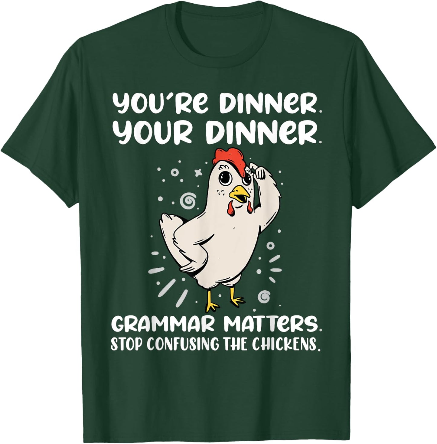Funny English Teacher Chicken Dinner Grammar Matters Men Women Kids T-Shirt - T-Shirt | Forest