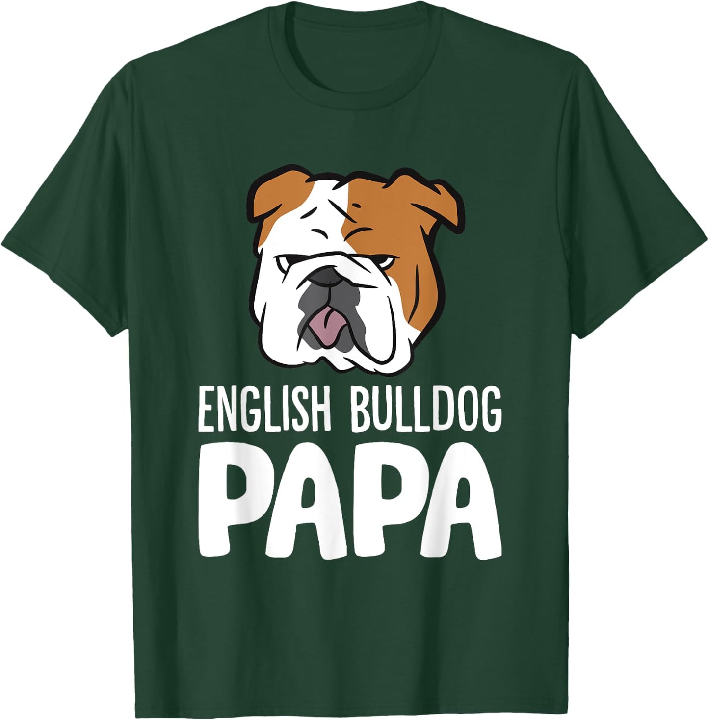 English Bulldog Dog Owner Dad Funny English Bulldog Papa T-Shirt - T-Shirt | Forest