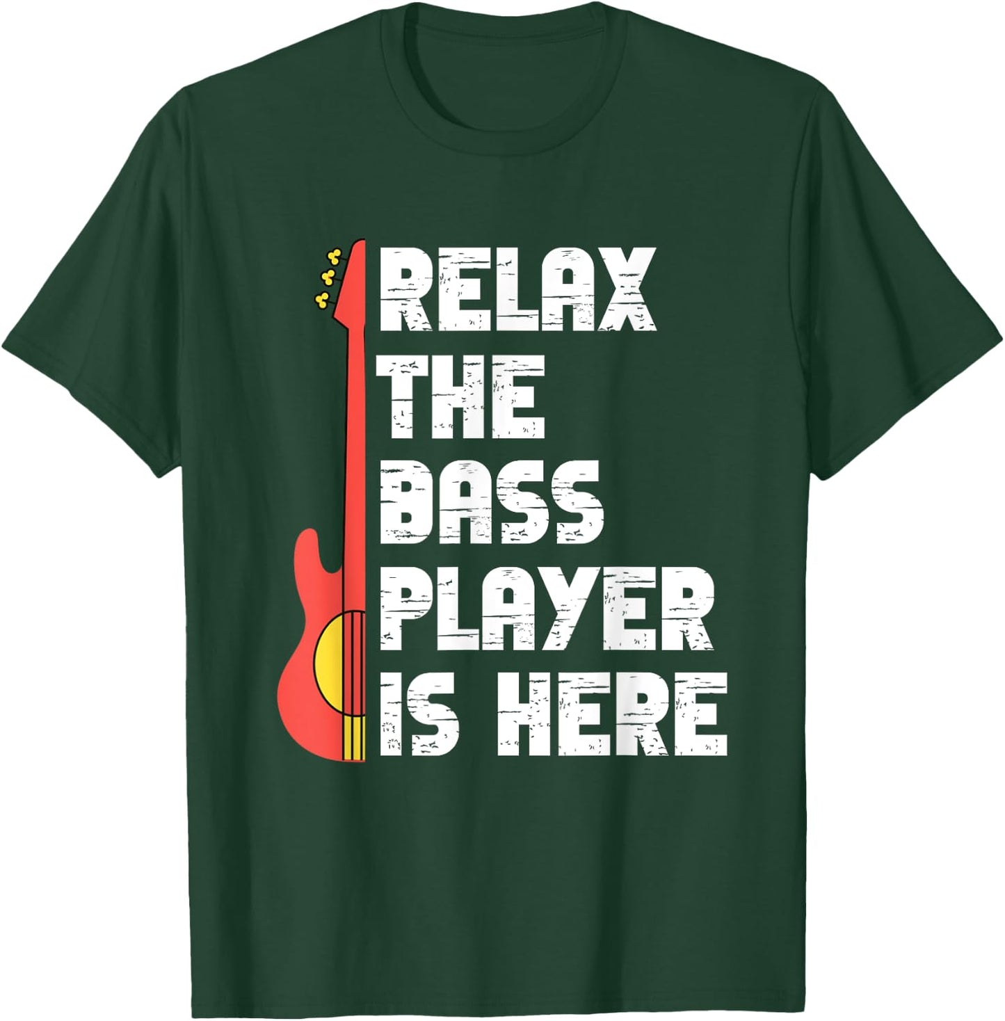 Relax The Bass Player Is Here Funny Music Bassist Guitar T-Shirt - T-Shirt | Forest