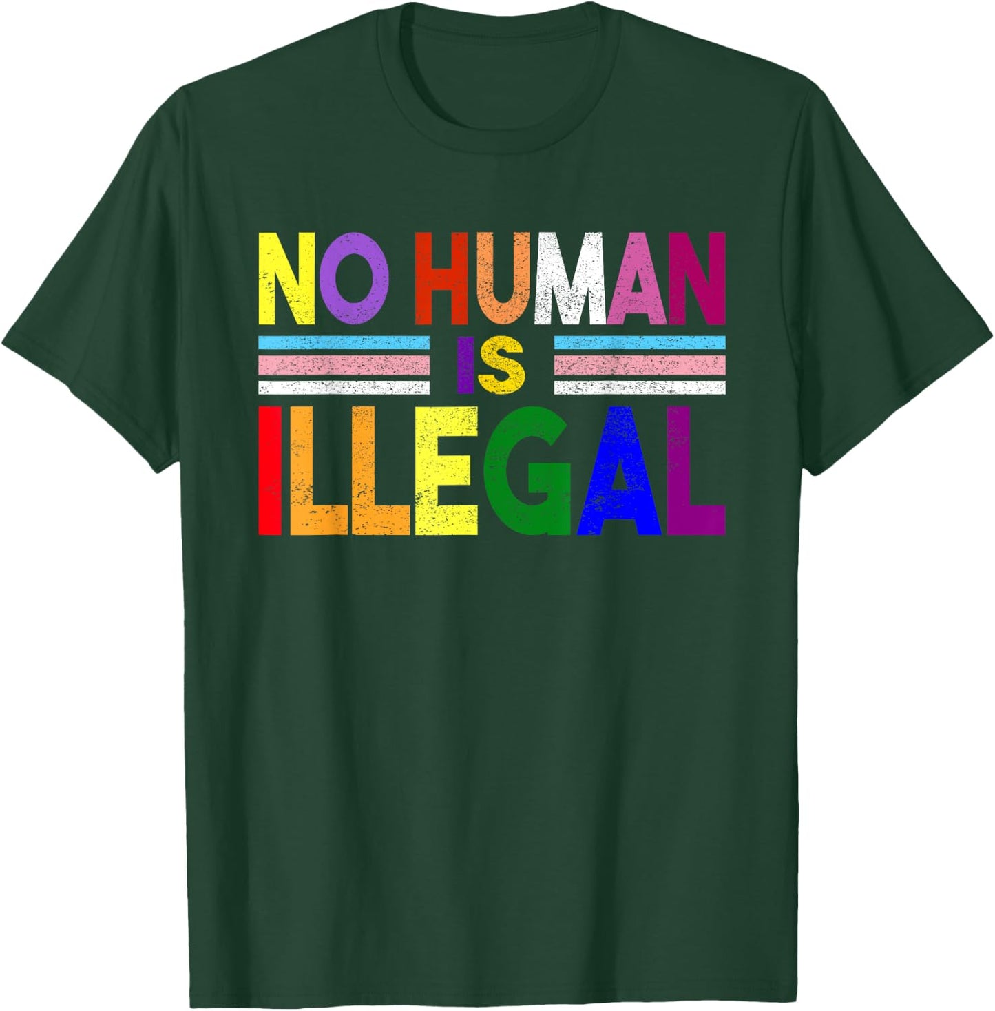 No Human is Illegal No Human Being Is Illegal Pride Themes T-Shirt - T-Shirt | Forest