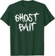 Paranormal Investigation Ghost Bait Haunted Ghost Hunter T-Shirt - T-Shirt | Forest