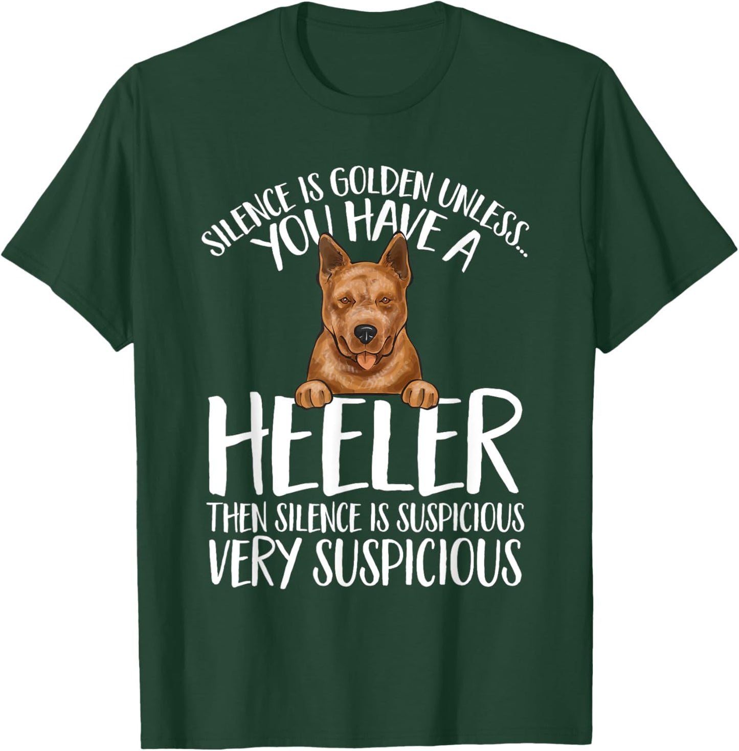 Red Heeler Silence Is Golden Australian Cattle Dog T-Shirt - T-Shirt | Forest