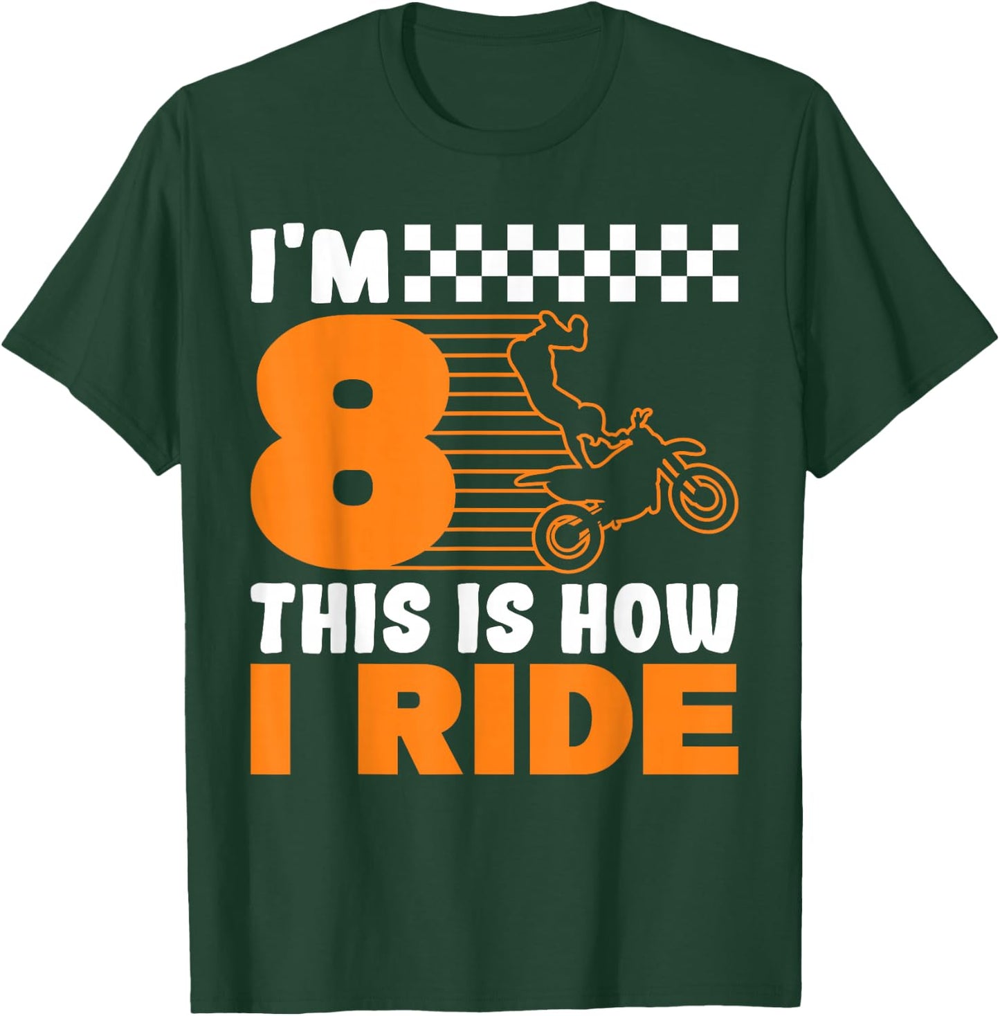 I'm 8 This is how I Ride Dirt Bike 8th Birthday T-Shirt - T-Shirt | Forest