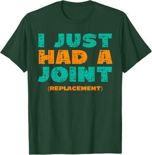 I Just Had a Joint Replacement Shirt Knee Hip Replacement T-Shirt - T-Shirt | Forest