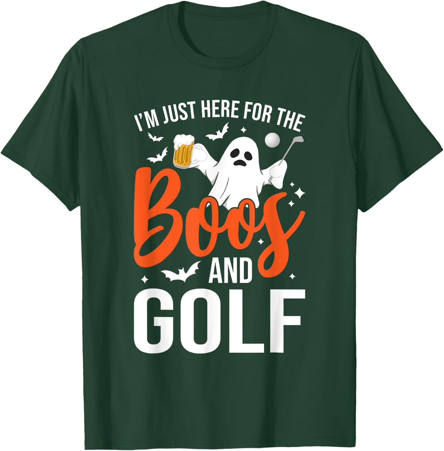 I'm Just Here For The Boos And Golf Lover Halloween Ghost T-Shirt - T-Shirt | Forest