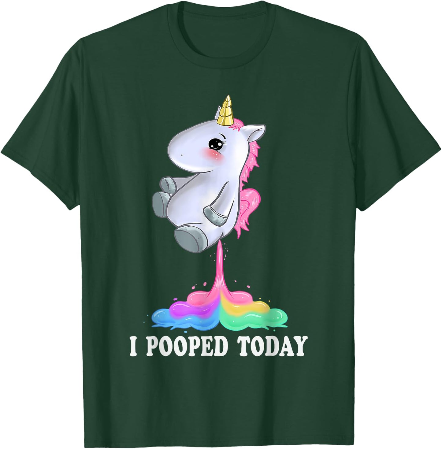 I Pooped Today Shirt With Funny Unicorn T-Shirt - T-Shirt | Forest