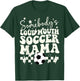 Somebody’s Loud Mouth Soccer Mama Retro Wavy Groovy T-Shirt - T-Shirt | Forest
