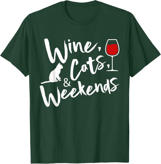 Wine Cats And Weekends T-Shirt - T-Shirt | Forest
