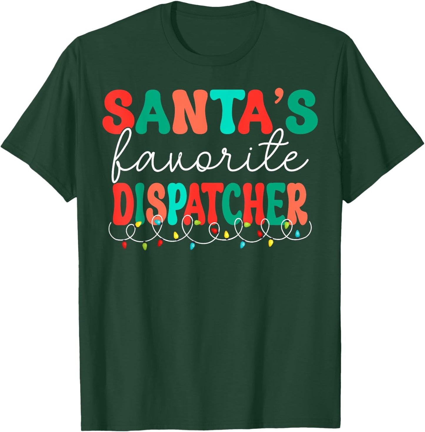 Santas Favorite Dispatcher Retro Christmas 911 Dispatcher T-Shirt - T-Shirt | Forest
