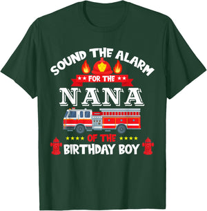 Sound The Alarm Nana Birthday Boy Fire Truck Lover Fireman T-Shirt - T-Shirt | Forest