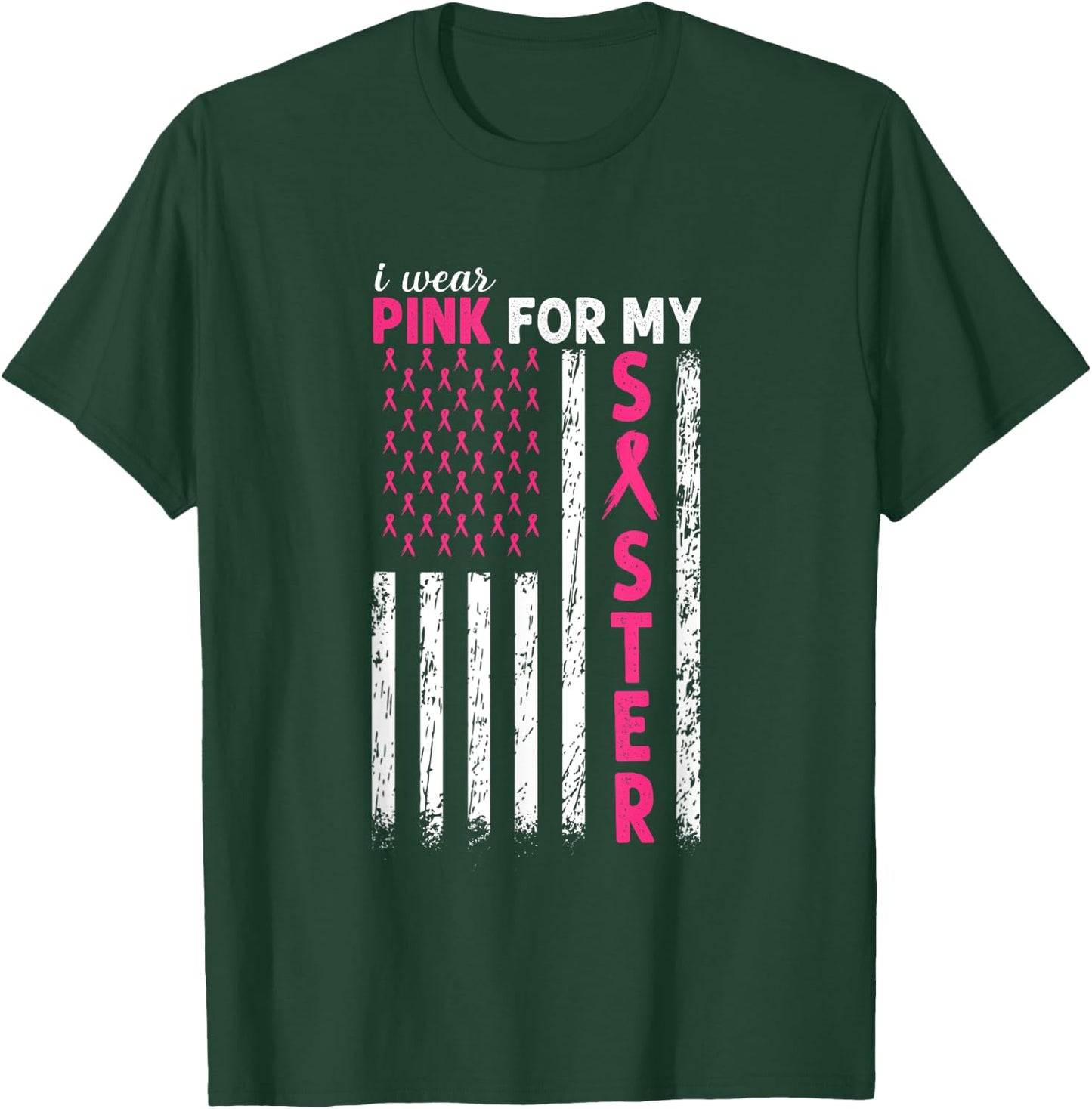 I Wear Pink For My Sister Breast Cancer Awareness Usa Flag Men T-Shirt - T-Shirt | Forest