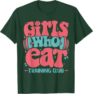 Girls Who Eat Training Club Workout Gym T-Shirt - T-Shirt | Forest
