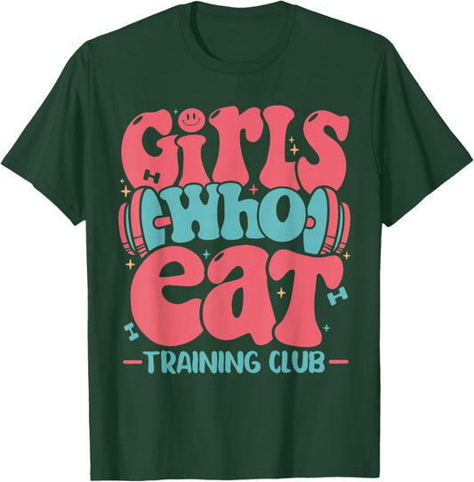 Girls Who Eat Training Club Workout Gym T-Shirt - T-Shirt | Forest