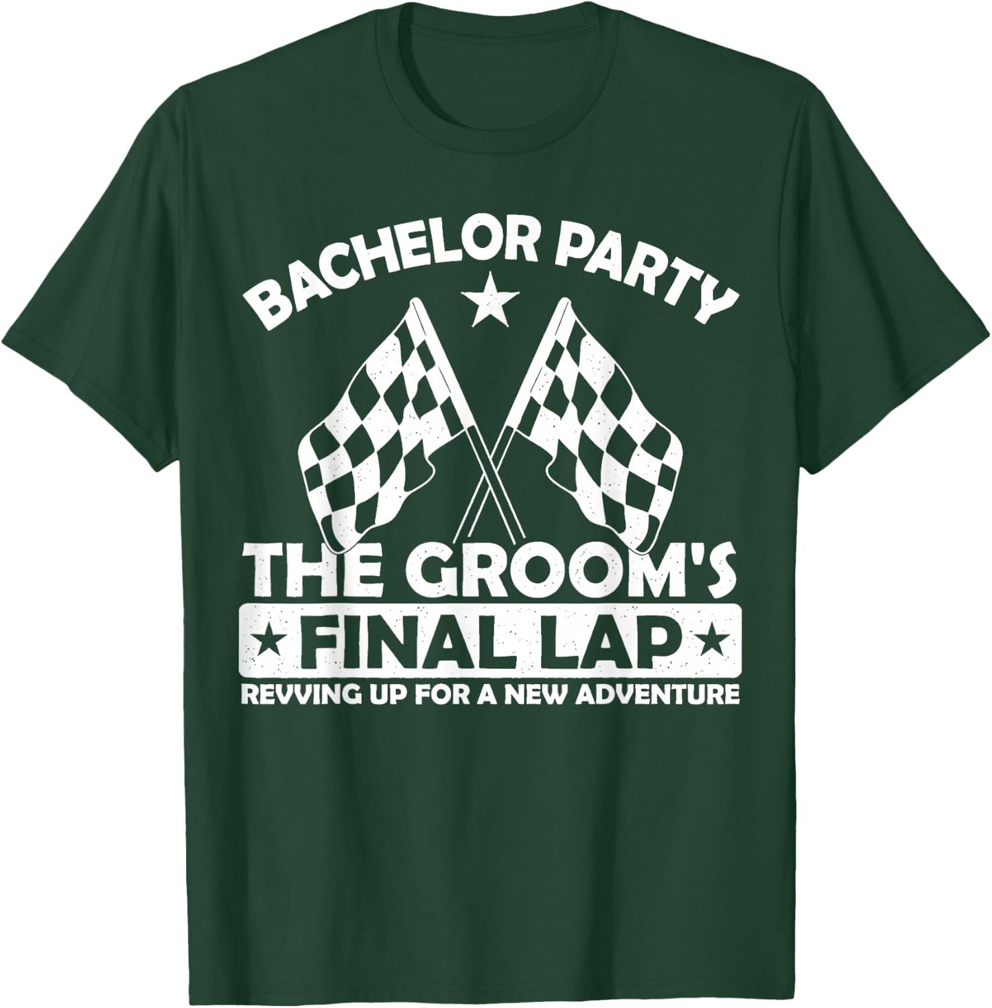 The Groom's Final Lap, Motorcycle Racing Bachelor Party T-Shirt - T-Shirt | Forest