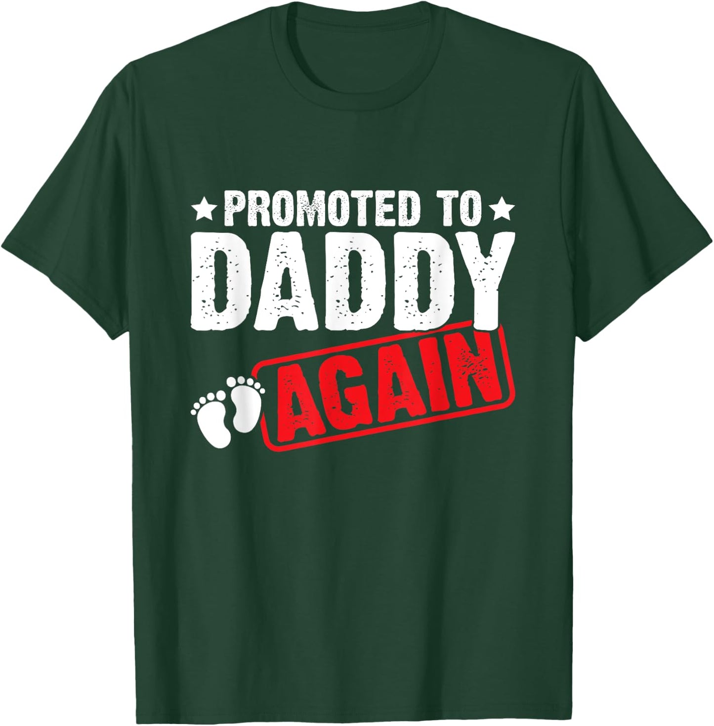 Promoted to Daddy Again - Dad Pregnancy Announcement T-Shirt - T-Shirt | Forest