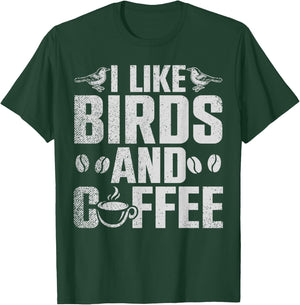 I Like Birds And Coffee T-Shirt - T-Shirt | Forest