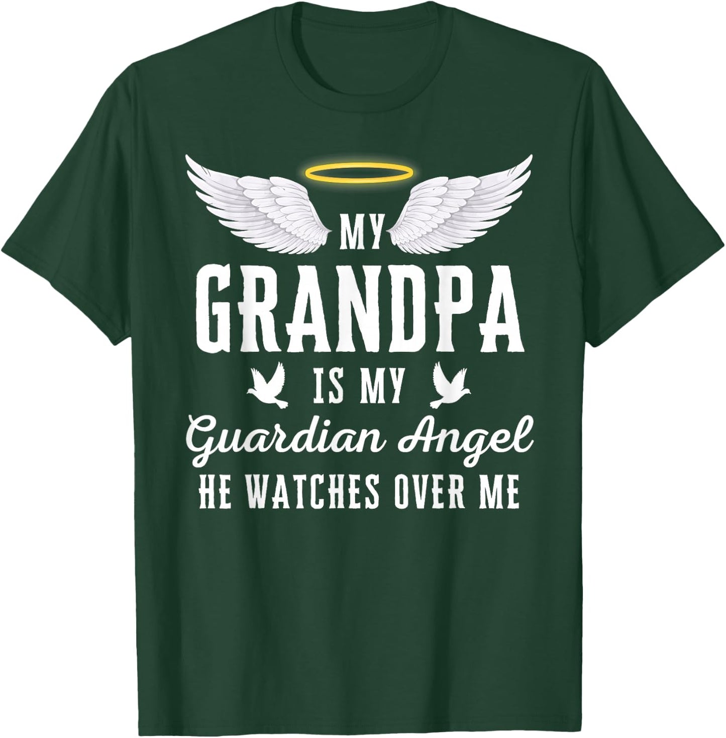 My Grandpa Is My Guardian Angel In Loving Memorial Memory T-Shirt - T-Shirt | Forest