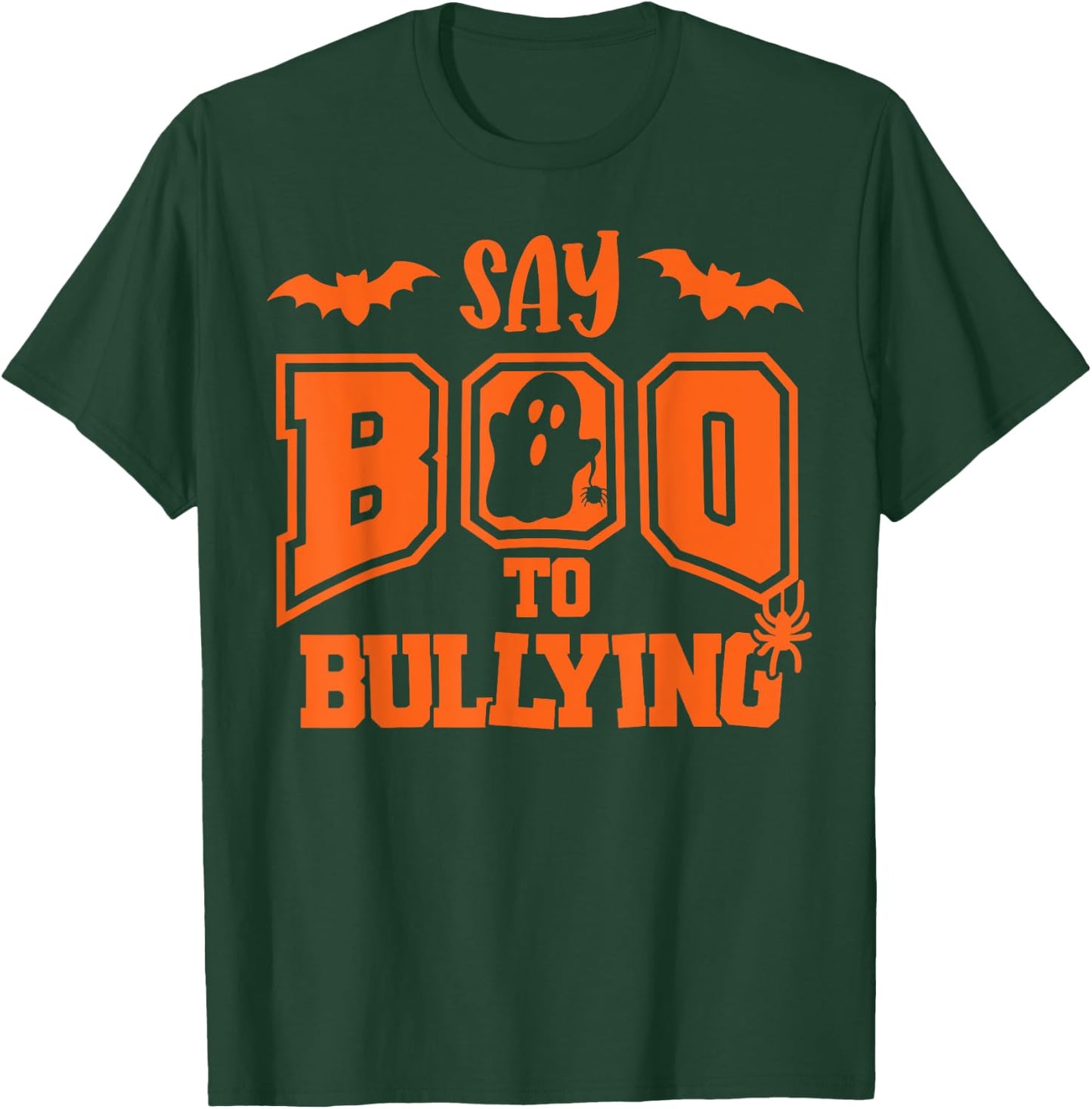 Say Boo To Bullying Funny Unity Day Stop Bullying T-Shirt - T-Shirt | Forest