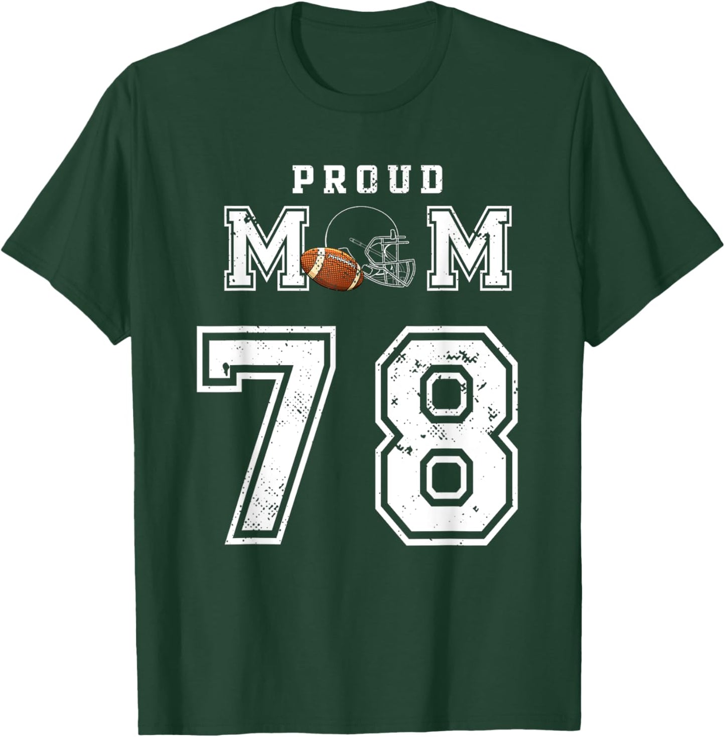 Custom Proud Football Mom Number 78 Personalized T-Shirt - T-Shirt | Forest