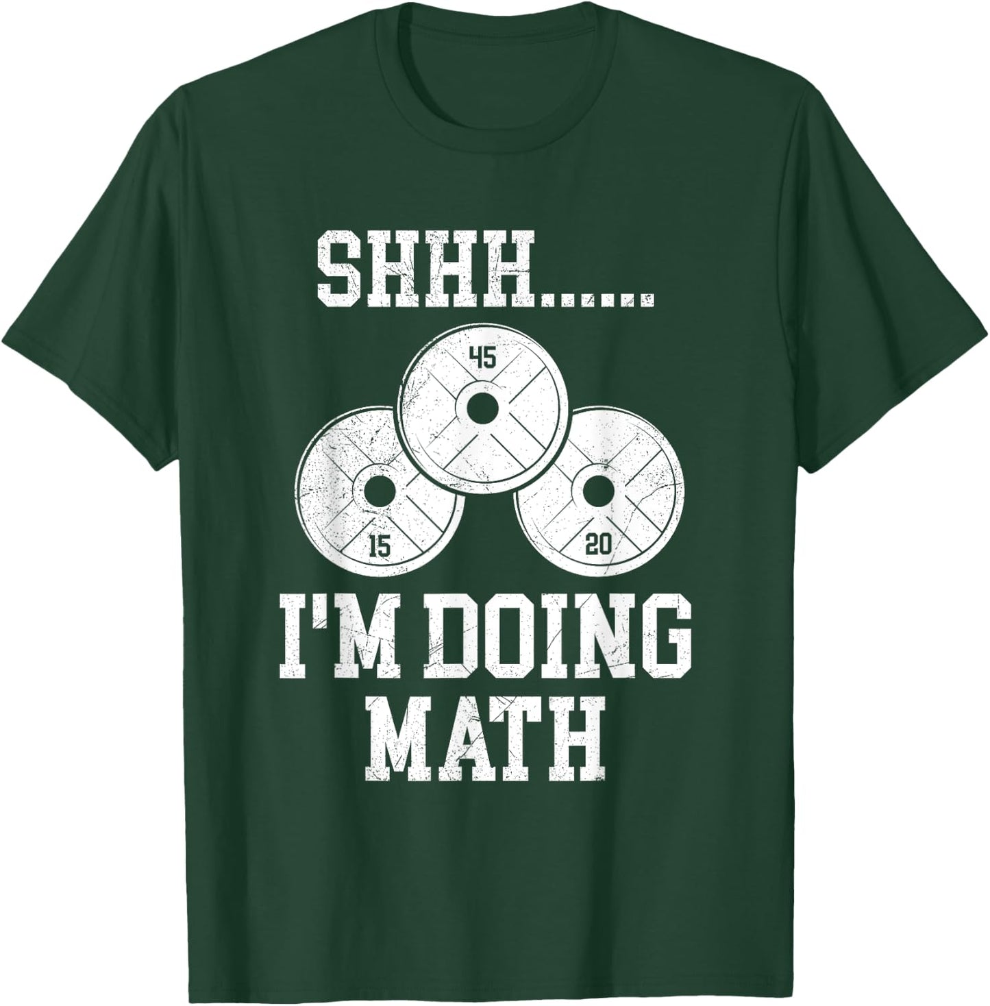 Shhh I'm Doing Math Funny Gym Powerlifting Squat Lifting T-Shirt - T-Shirt | Forest