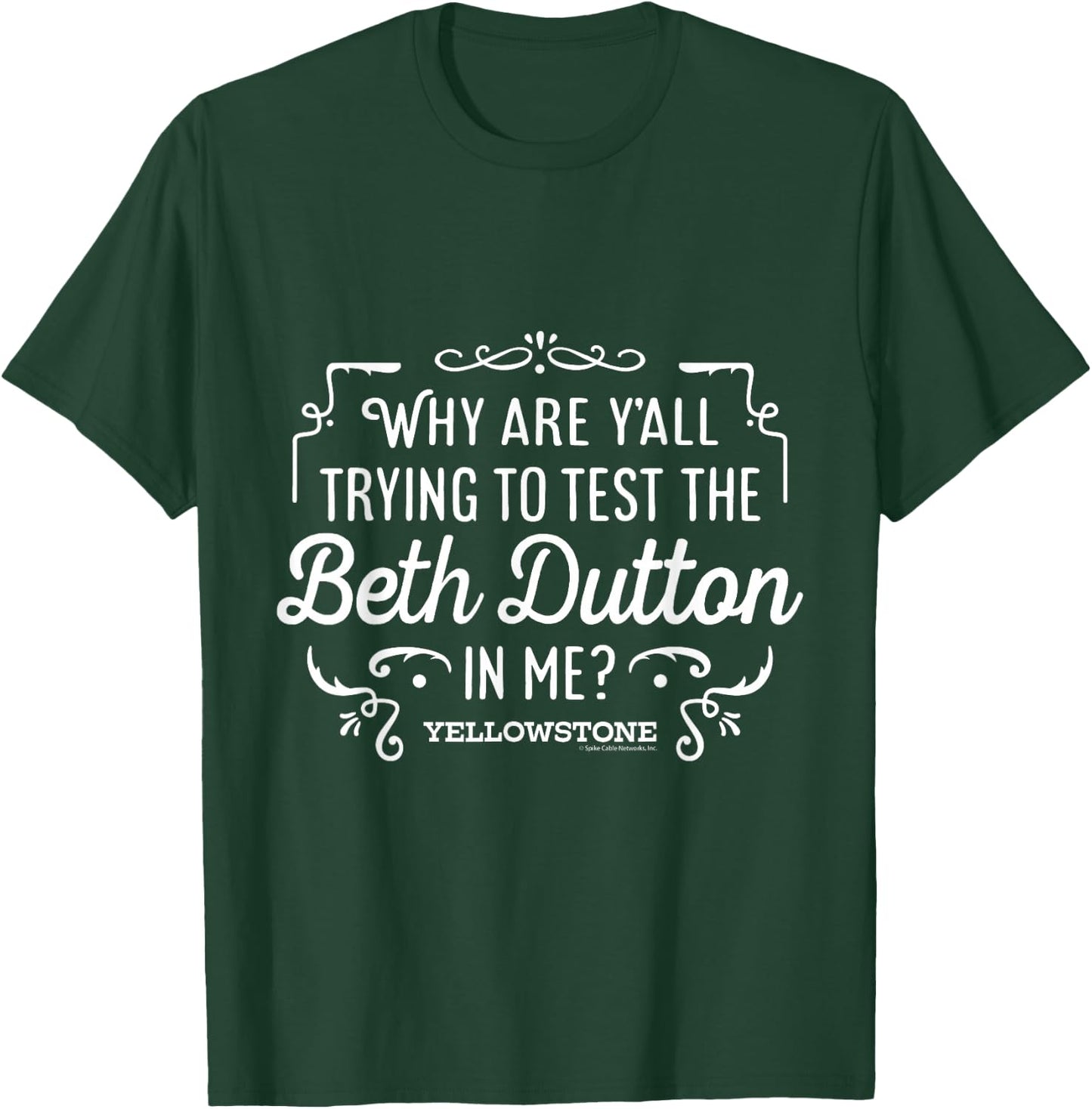 Yellowstone - Trying to Test The Beth Dutton in Me T-Shirt - T-Shirt | Forest