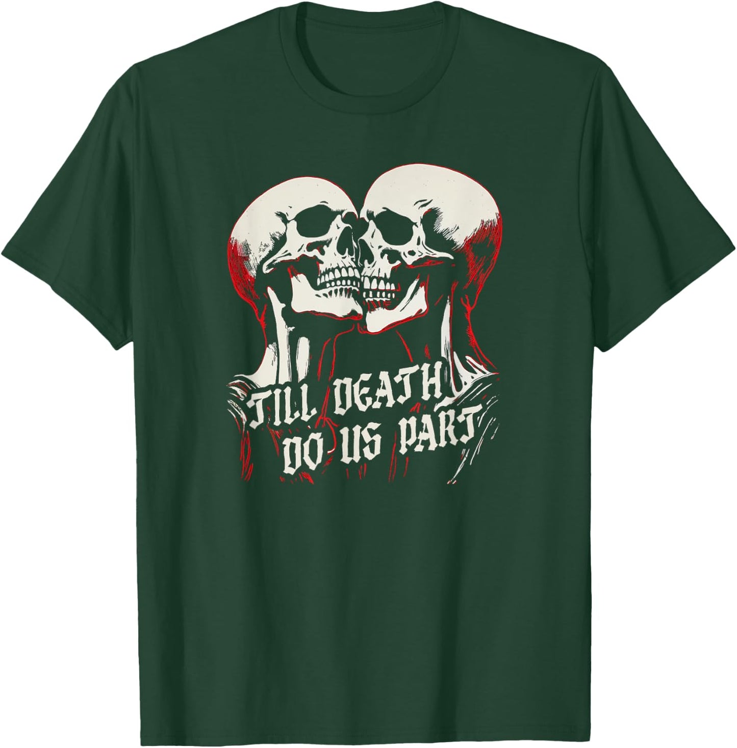 Til Death Do Us Part Skeleton Skulls Embrace Dark Romance T-Shirt - T-Shirt | Forest