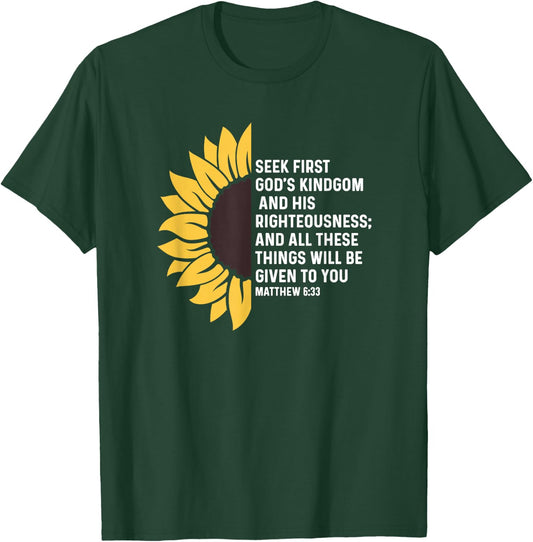 Matthew 6:33 6 33 God Jesus Seek Kingdom Righteousness T-Shirt - T-Shirt | Forest