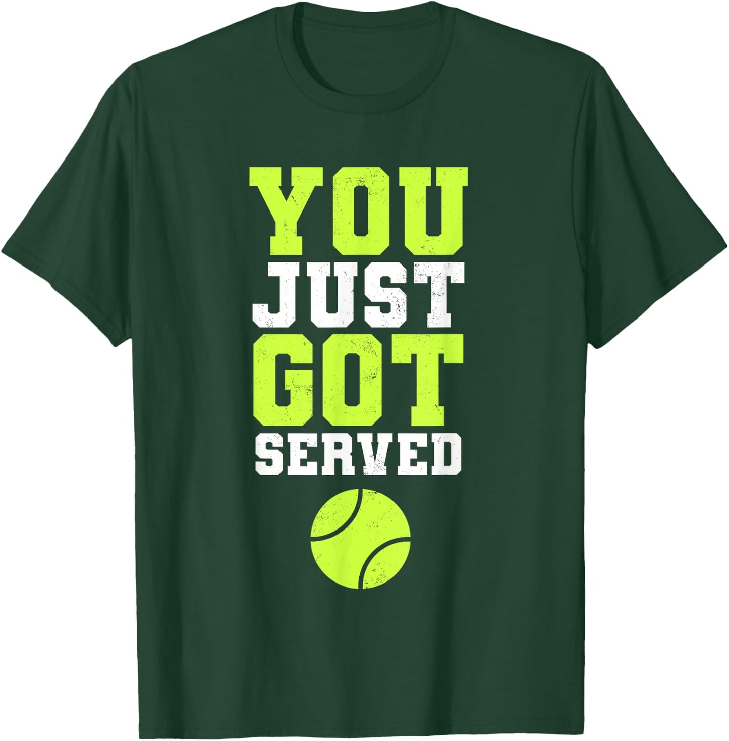 You Just Got Served Funny Tennis Men Boys Tennis ball T-Shirt - T-Shirt | Forest