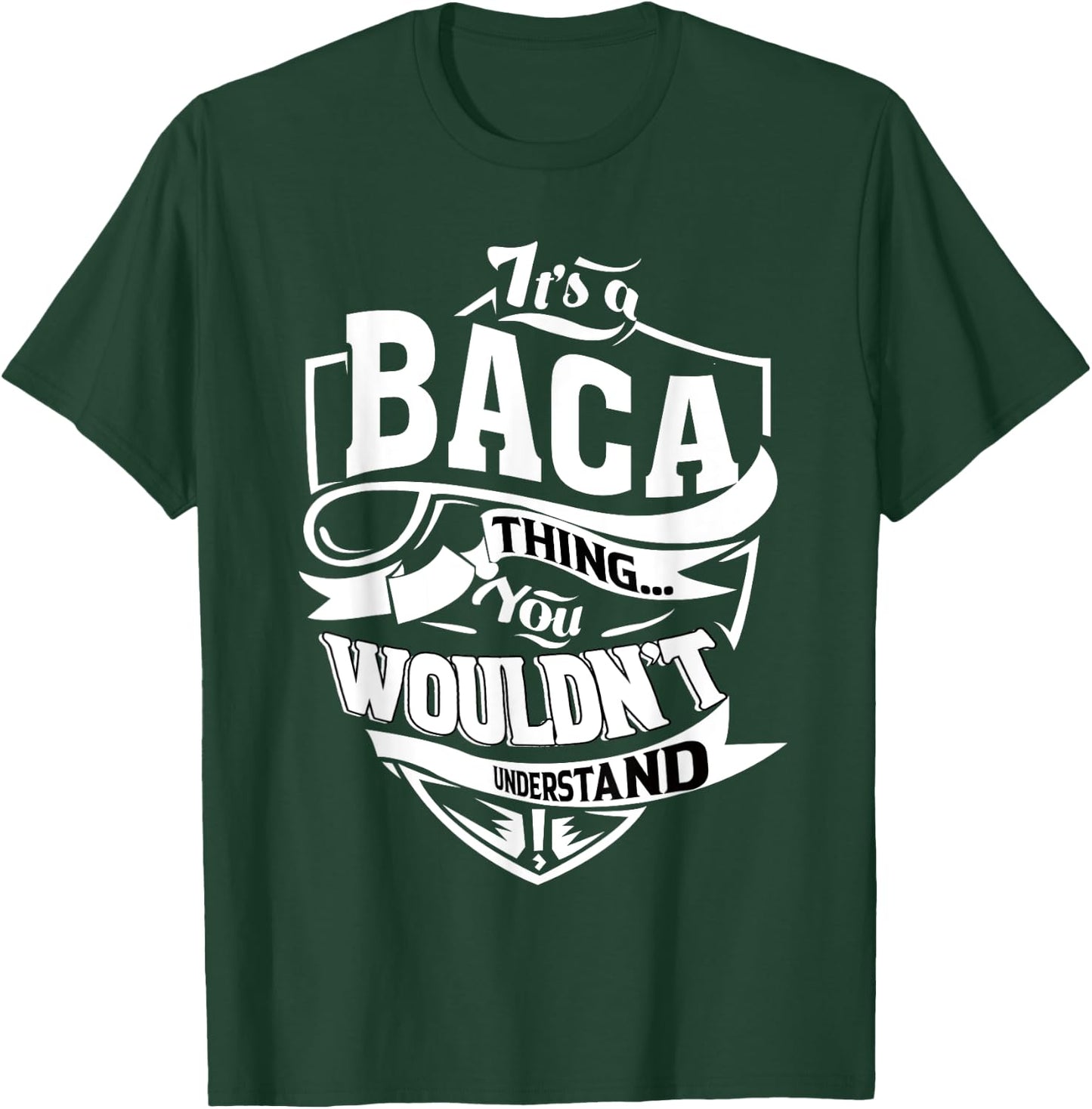 It's a BACA Thing Gifts T-Shirt - T-Shirt | Forest