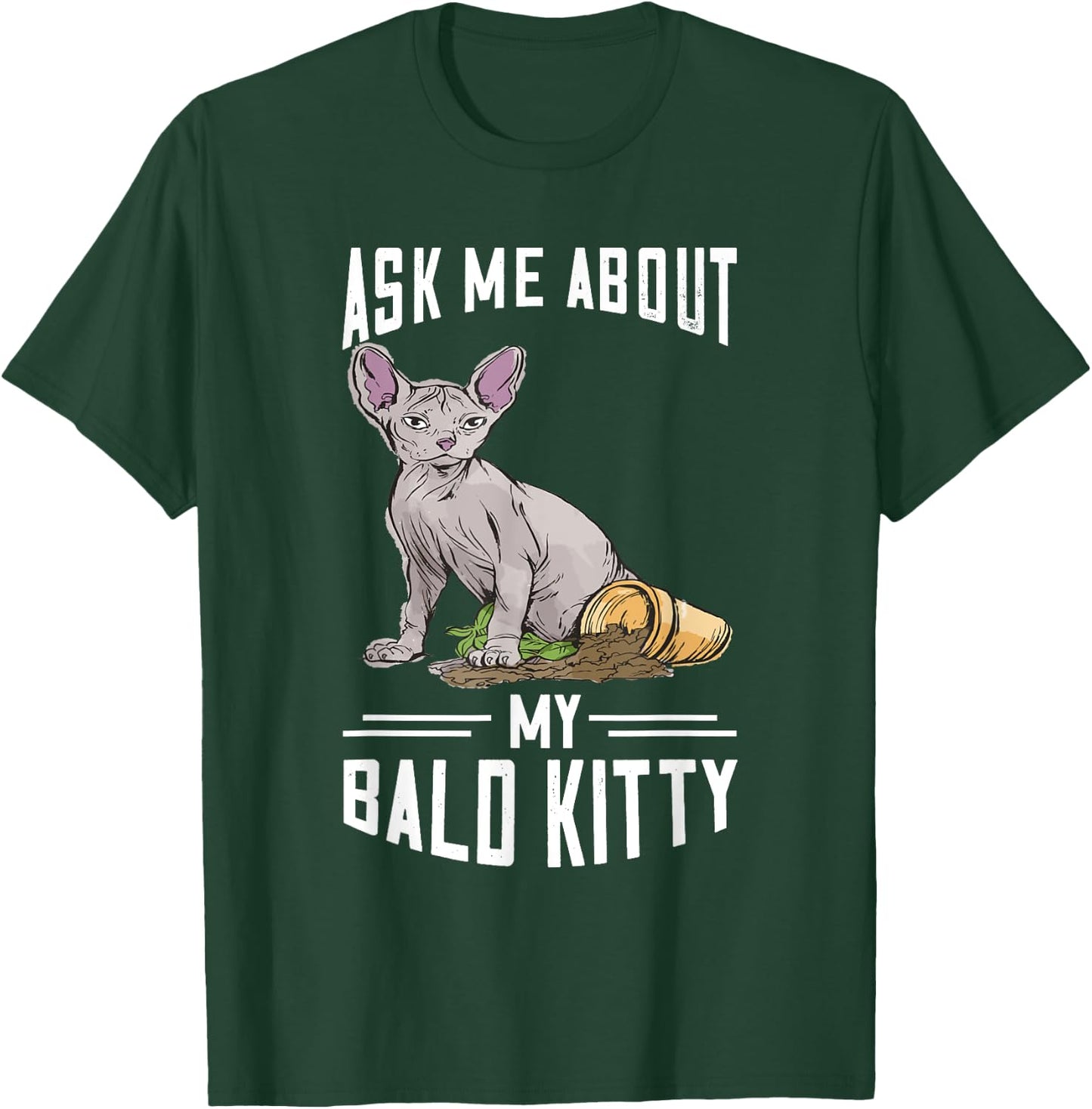 Ask Me About My Bald Kitty Hairless Cat Owner Sphynx Cat Women T-Shirt - T-Shirt | Forest